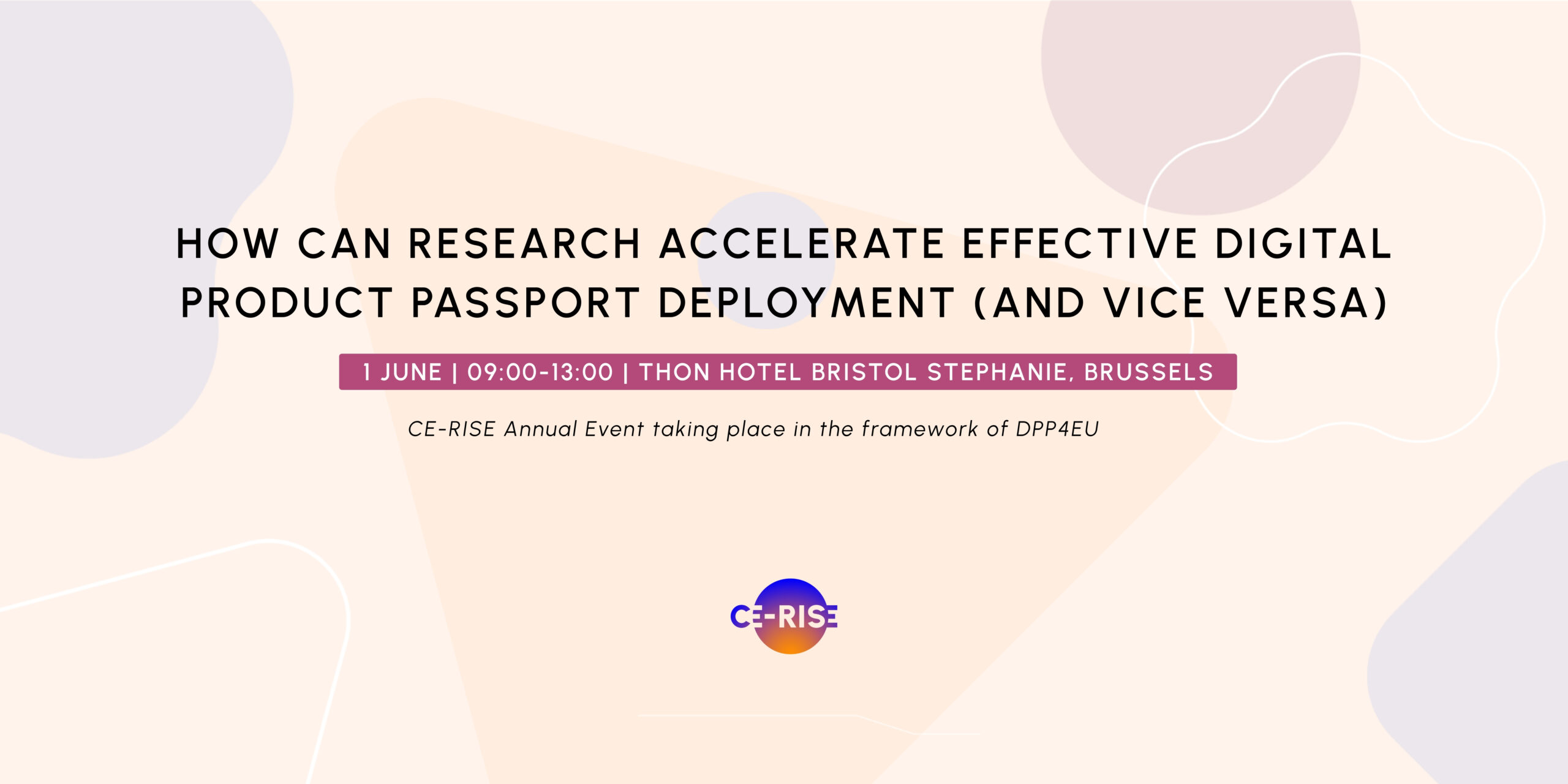 CE-RISE Annual Event Banners (1) CE-RISE Project Annual Event: How Can Research Accelerate Effective Digital Product Passport Deployment (and vice versa)